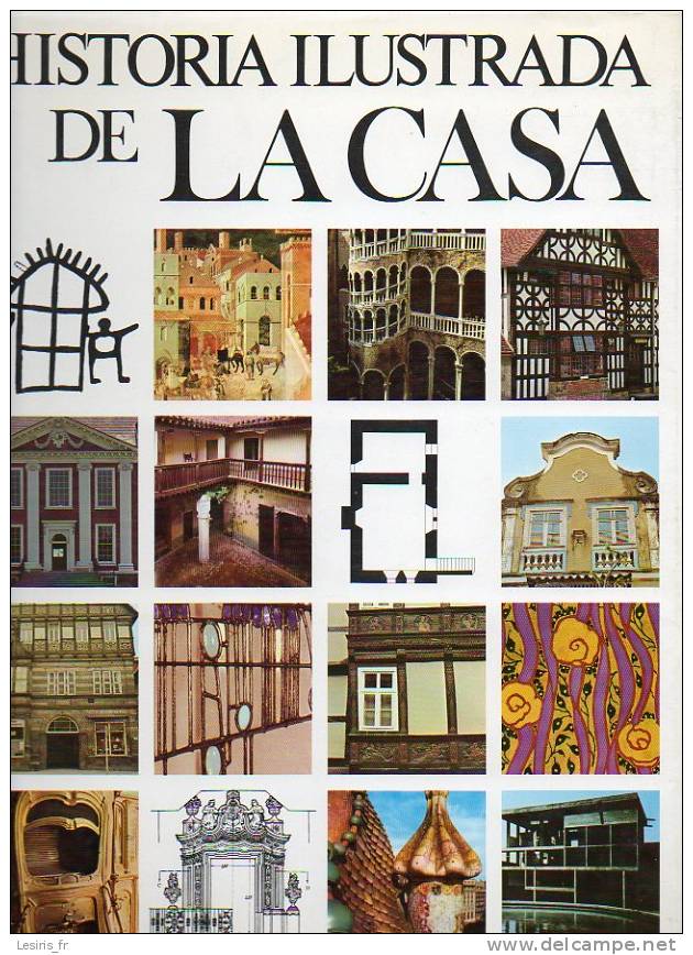 HISTORIA ILLUSTRADA DE LA CASA - 170 ILUSTRACIONES EN COLOR -417 EN BLANCO Y NEGRO - 300 DIBUJOS Y PLANOS ARQUITECTONICO - Culture