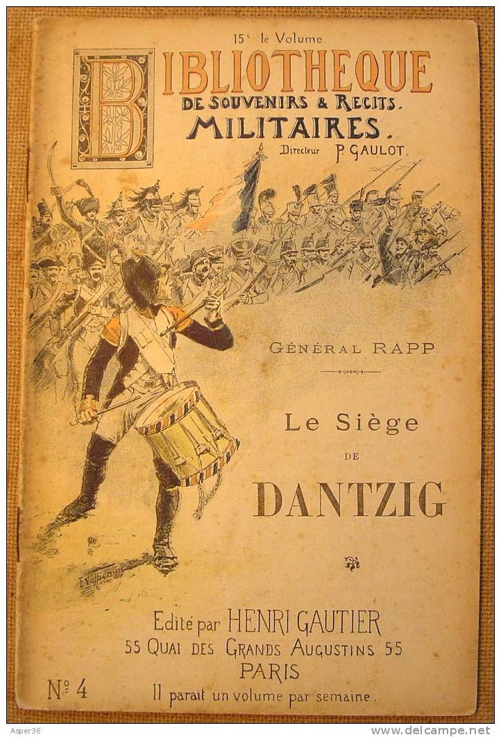 Bibliotheque Récits Militaires "Le Siège De Dantzig" Général Rapp 1896 - 1801-1900