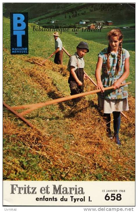 BT N°658 (1968) : Fritz Et Maria, Enfants Du Tyrol. Gschnitz, Autriche. Bibliothèque De Travail. Freinet. - 6-12 Jahre