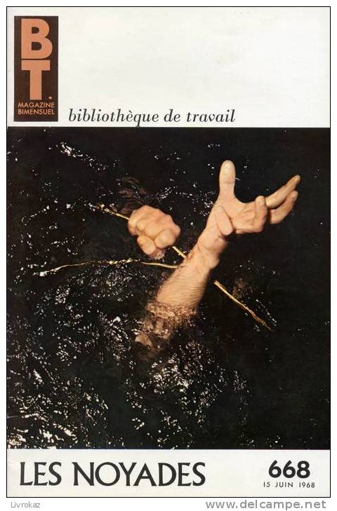 BT N°668 (1968) : Les Noyades. Bibliothèque De Travail. Freinet. - 6-12 Años