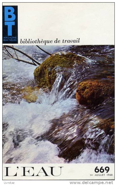 BT N°669 (1968) : L'eau. Pluie, Neige, Brouillard, Glace, Mer, Irrigation, Navigation... Freinet. - 6-12 Years Old