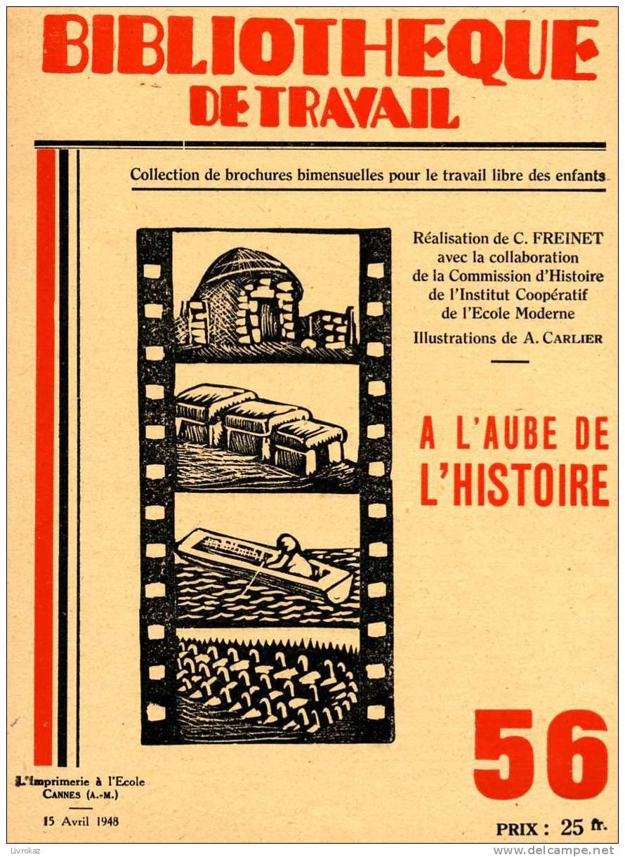 BT N°56 (1948) : A L'aube De L'histoire. Bibliothèque De Travail. Freinet. - 6-12 Jahre