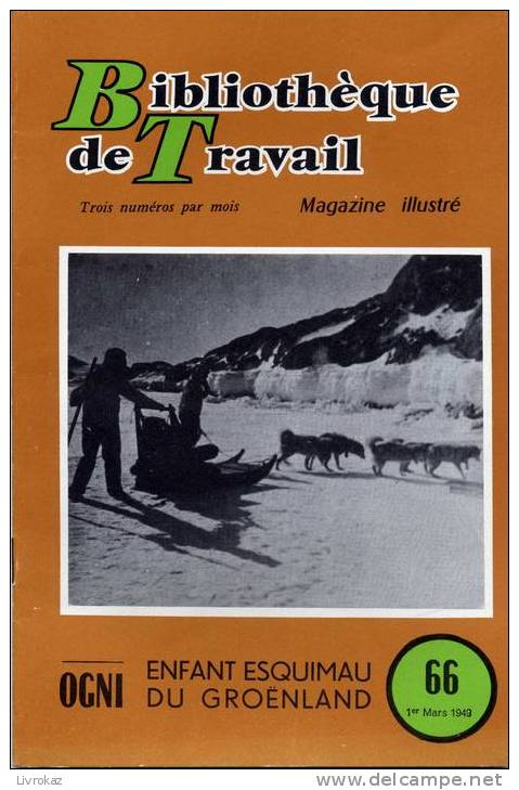 BT N°66 (1949) : Ogni, Enfant Esquimau Du Groënland. Bibliothèque De Travail. Freinet. - 6-12 Ans