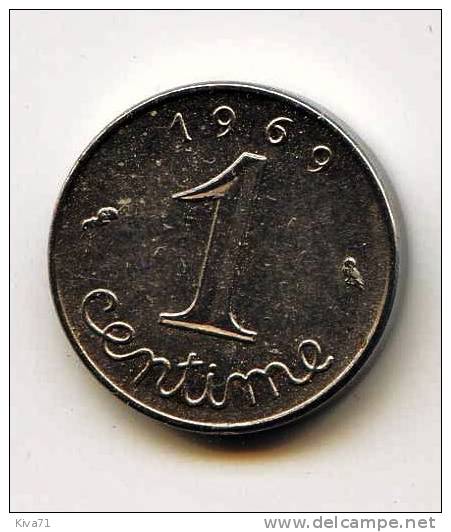 1 CENTIME " Epi" 1969  SUP - 1 Centime