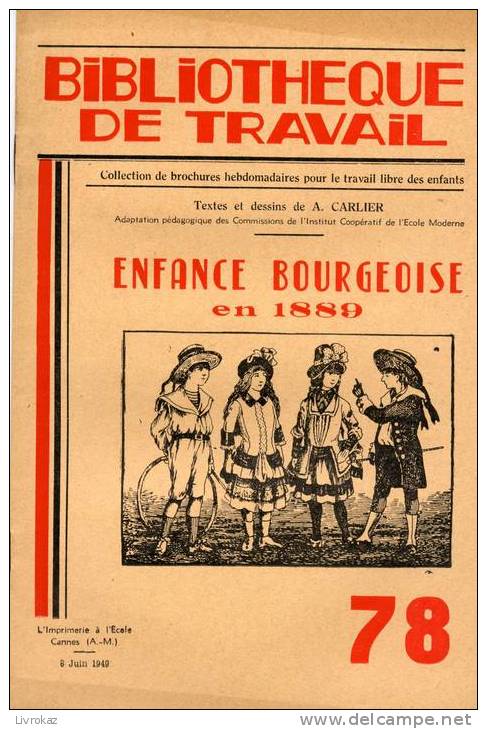 BT N°78 (1949) : Enfance Bourgeoise En 1889. Bibliothèque De Travail. Freinet. - 6-12 Jahre
