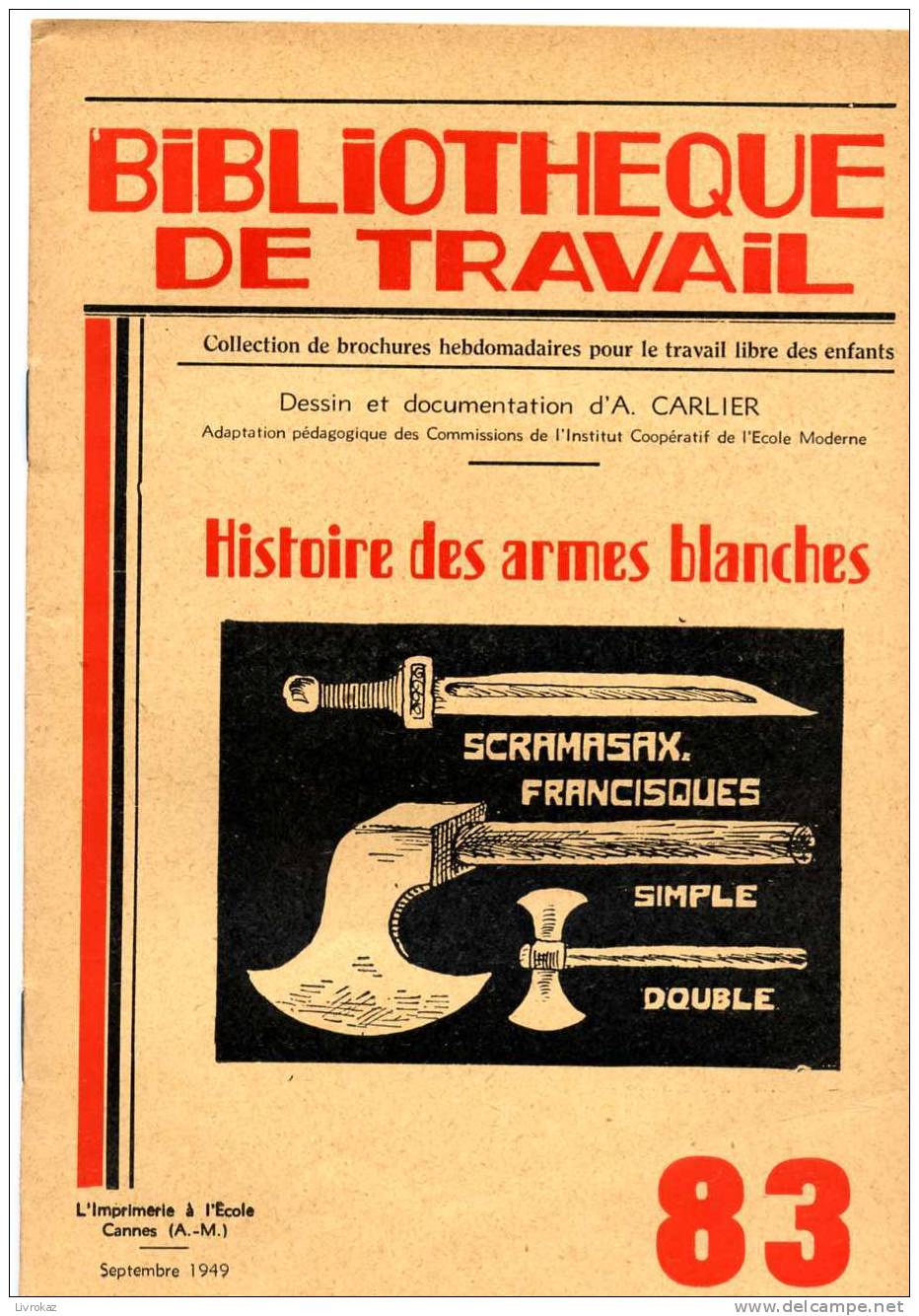 BT N°83 (1949) : Histoire Des Armes Blanches. Glaive, Pilum, épée, Francisque, Dague, Poignard... Freinet. - 6-12 Ans