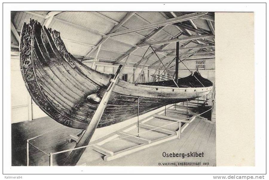 NORVÈGE  ( NORGE ) /  OSEBERG  /  SKIBET  ( Drakkar, Navire Celte Des Vikings ) /  O. VAERING , ENEBERETTIGET  1911 - Norvège