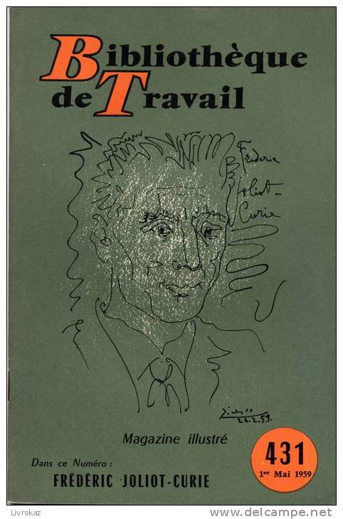 BT N°431 (1959) : Frédéric Joliot-Curie. Physicien, Comité Mondial De La Paix, Cobalt, Eau Lourde, Atome. Freinet. - 6-12 Jahre