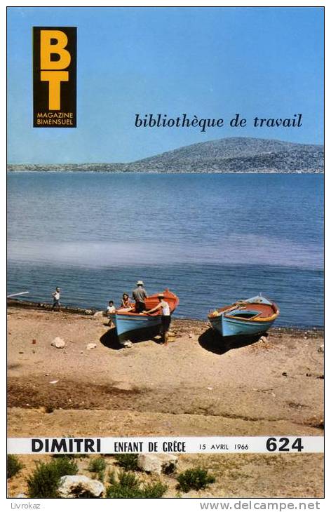 BT N°624 (1966) : Dimitri Enfant De Grèce. Bibliothèque De Travail. Freinet. - 6-12 Jahre