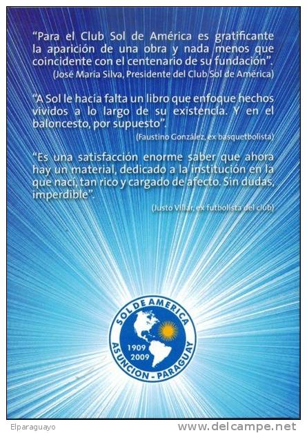 CLUB SOL DE AMÉRICA - PARAGUAY - LIBRO 100 AÑOS 1909-2009 - CENTENIAL BOOK - 100 YEARS FREE SHIPPING - Sport