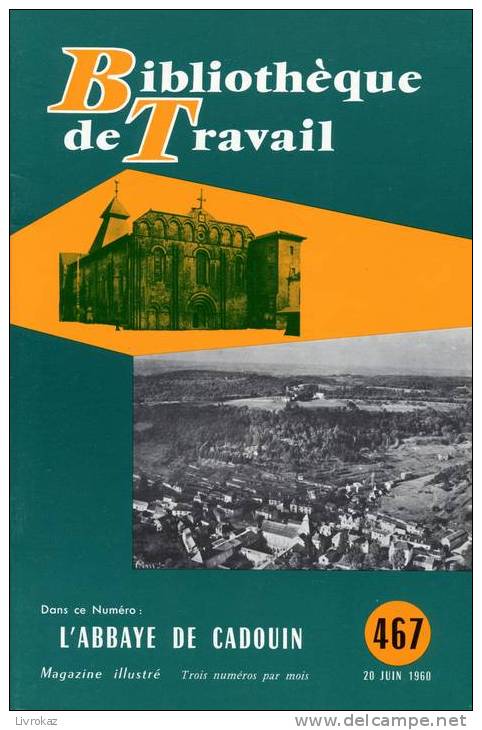 BT N°467 (1960) : L'abbaye De Cadouin. Forêt De La Bessède. Bibliothèque De Travail. Freinet. - 6-12 Years Old