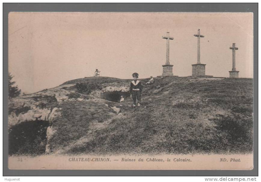 C - CARTE POSTALE - 58 - CHATEAU CHINON - RUINES DU CHATEAU - LE CALVAIRE - - Chateau Chinon