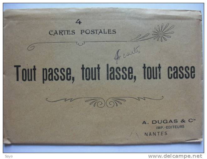 Serie Complete 4 Cartes Sous Pochette. Tout Passe,tout Lasse, Tout Casse Dugas Nantes - Autres & Non Classés