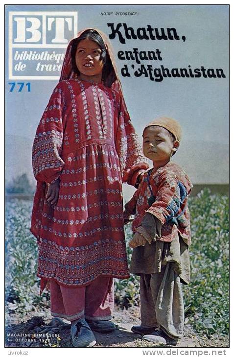 BT N°771 (1973) : Khatun, Enfant D'Afghanistan. Kaboul, Bamiyan, Bazar, Bouddha, Yourte.Bibliothèque De Travail/Freinet. - 6-12 Jahre