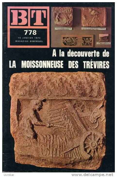 BT N°778 (1974) : A La Découverte De La Moissonneuse Des Trévires. Virton, Montauban-Buzenol, Lorraine Belge. Freinet. - 6-12 Jahre