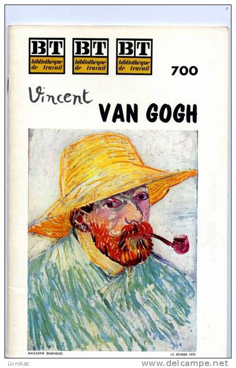 BT N°700 (1970) : Vincent Van Gogh . Bibliothèque De Travail. Freinet. - 6-12 Years Old