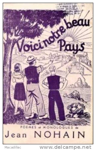 Voici Notre Beau Pays - Poèmes Et Monologues De Jean NOHAIN - Autores Franceses