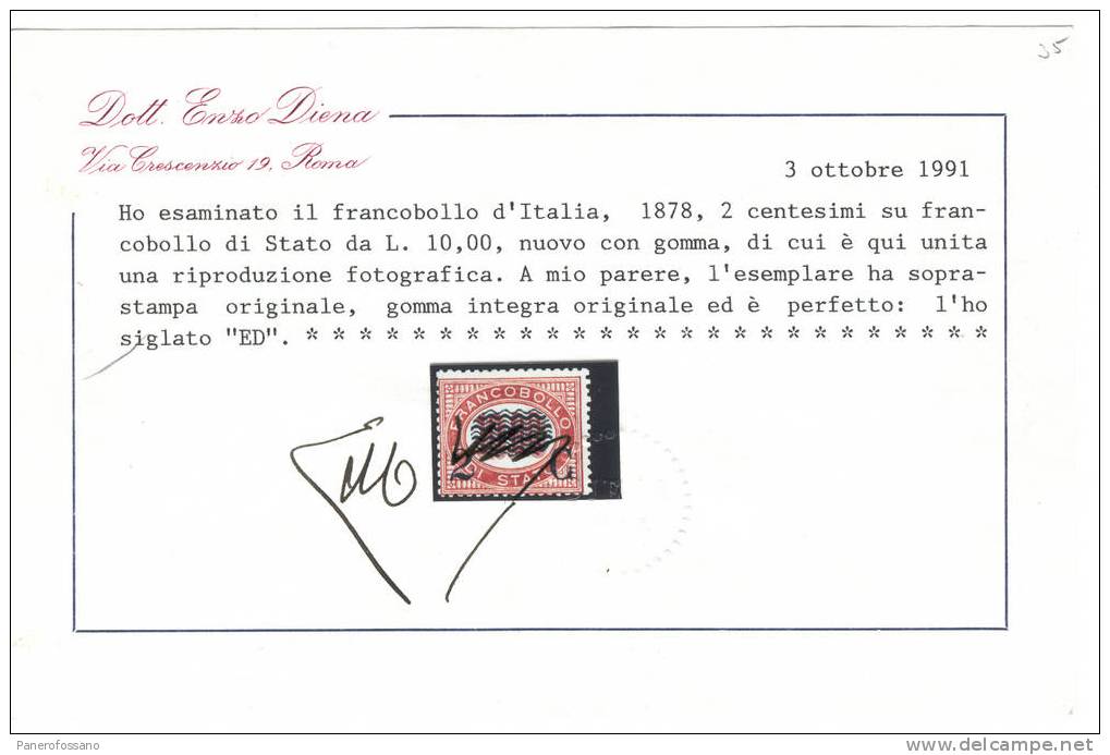 ITALIA REGNO - 1878 CERTIFICATO ENZO DIENA !!! - SERVIZIO SOPRASTAMPATI - 2 C.MI SU 10 LIRE NUOVO MNH - CAT. € 1700,00 - Neufs