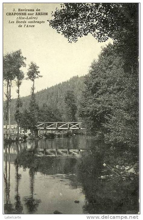 HAUTE LOIRE 43 .ENVIRONS DE CRAPONNE SUR ARZON.LES BORDS OMBRAGES  DE L ANCE - Craponne Sur Arzon