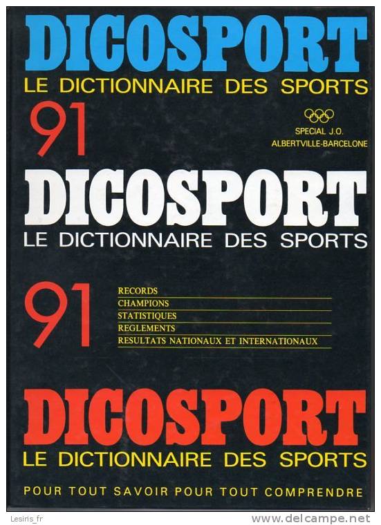 DICOSPORT - LE DICTIONNAIRE DES SPORTS - 91 - POUR TOUT SAVOIR POUR TOUT COMPRENDRE - SPECIAL J. O. ALBERVILLE BARCELONE - Woordenboeken