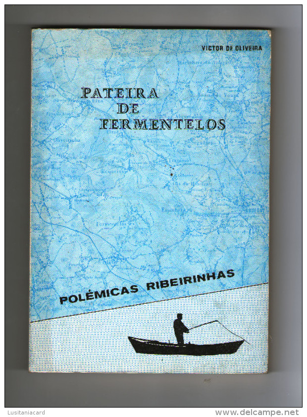 AGUEDA - MONOGRAFIA - «PATEIRA DE FERMENTELOS» ( Autor: Victor De Oliveira - 1979) - Alte Bücher