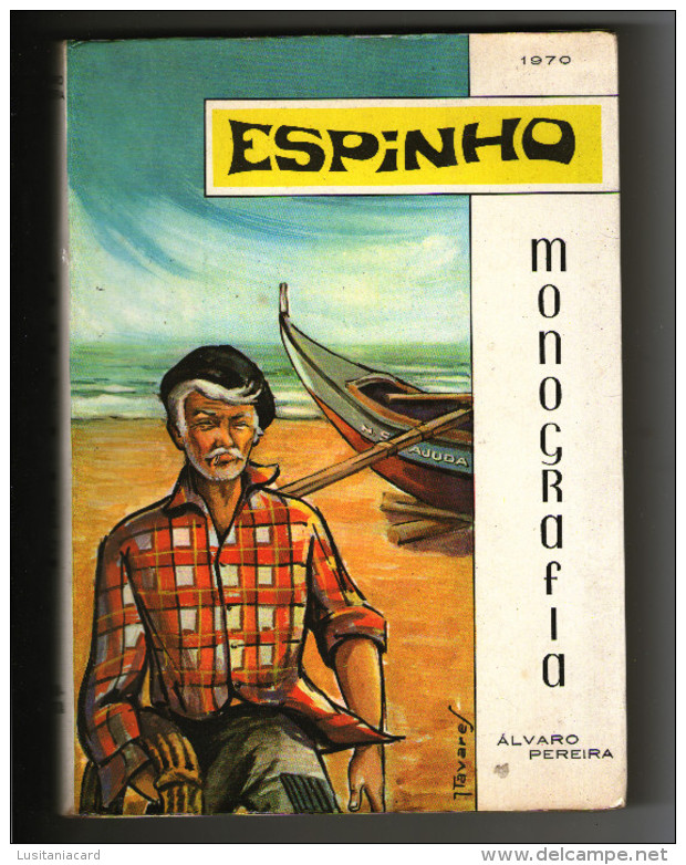ESPINHO - MONOGRAFIAS ( Autor: Alvaro Pereira - 1970) - Alte Bücher