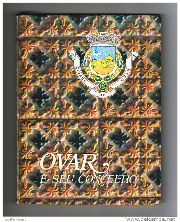 OVAR - MONOPGRAFIAS - «OVAR E O SEU CONCELHO»(Autor: José Maria Fernandes Da Graça ) - Livres Anciens