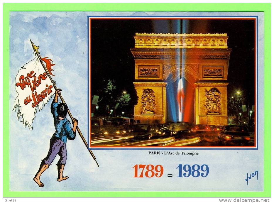 HISTOIRE - BI-CENTENAIRE DE LA RÉVOLUTION 1789-1989 - VIVRE LIBRE OU MOURIR - PARIS, L´ARC DE TRIOMPHE - ÉDITIONS YVON - - Histoire