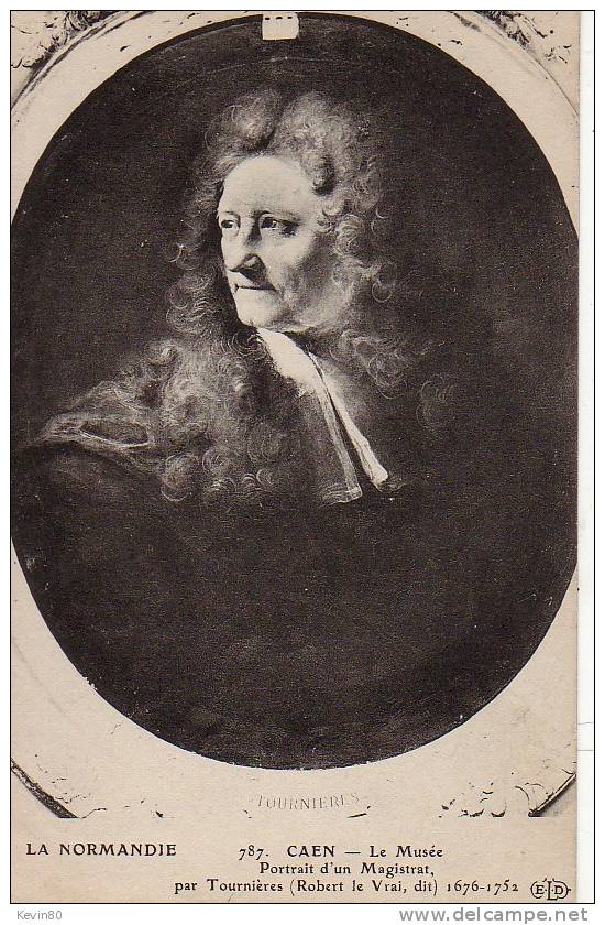 14 CAEN Le Musée Portrait D'un Magistrat Par Tourniéres (Robert Le Vrai Dit) 1676-1752 - Caen