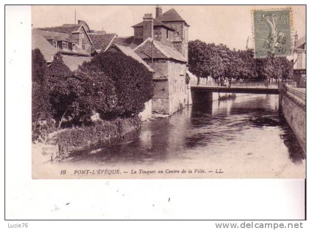 PONT L´EVEQUE -  La TOUQUES Au Centre De La Ville  - N° 19 - Pont-l'Evèque