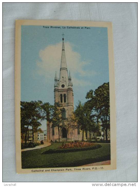 Trois Rivières. --  La Cathédrale Et Parc. - Trois-Rivières