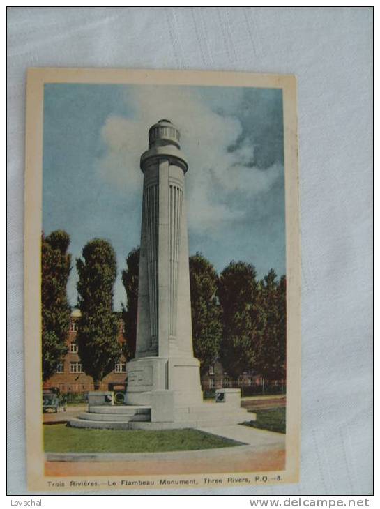 Trois Rivières. --  Le Flambeau Monument. - Trois-Rivières