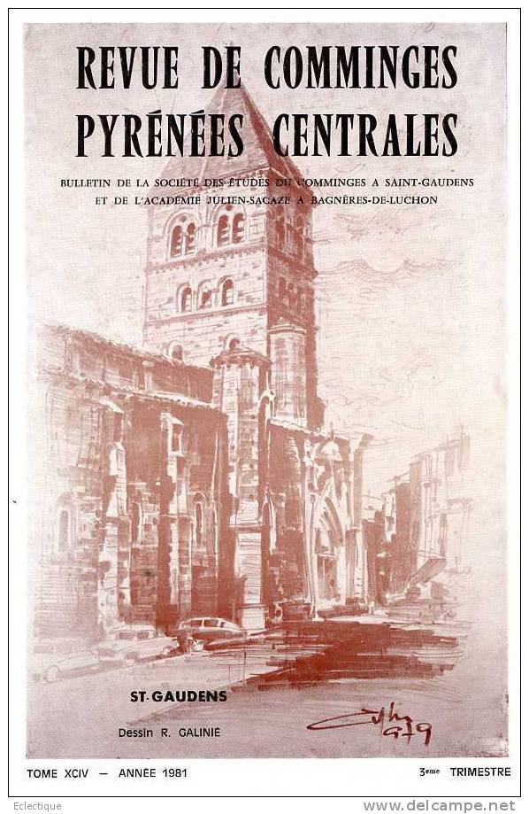 Revue De Comminges Pyrénées Centrales Tome XCIV 1981 3e Trimestre /Pyrénées/Comminges - Midi-Pyrénées