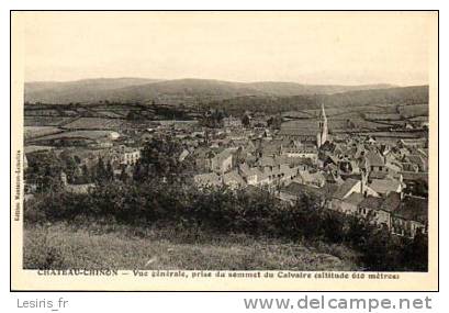 CPA - CHATEAU CHINON - VVUE GENERALE PRISE DU SOMMET DU CALVAIRE MONTARON - LEMAITRE - Chateau Chinon