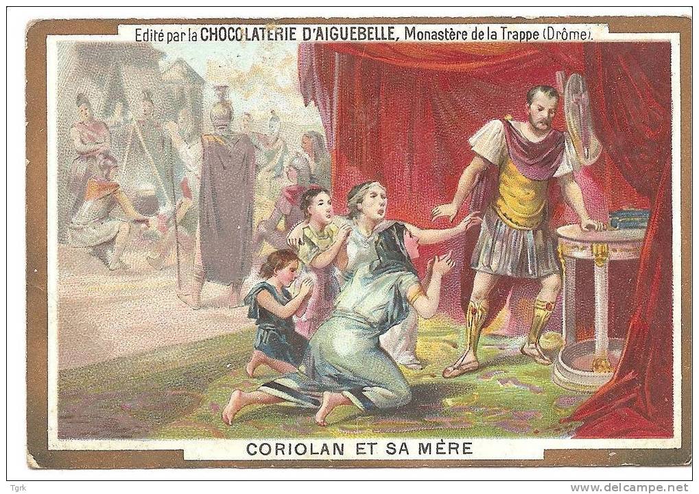 Chromo  Chocolaterie D´ Aiguebelle             Coriolan Et Sa Mére - Aiguebelle