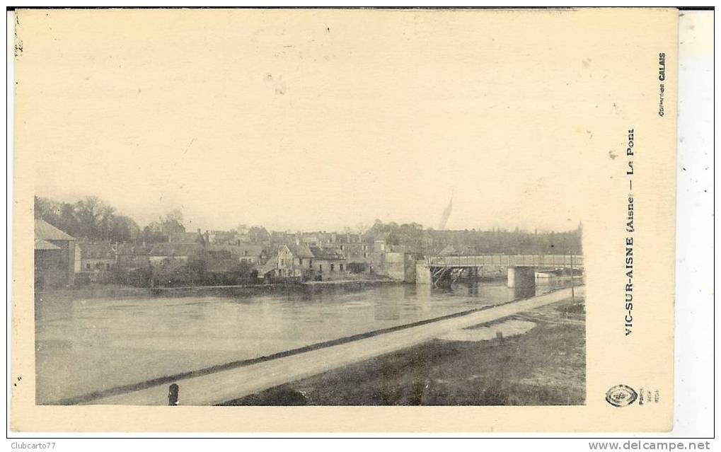 Vic-sur-Aisne : Le Pont. - Vic Sur Aisne