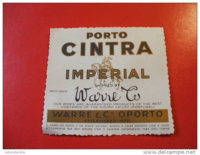 ETIQUETTE PORTO CINTRA-IMPERIAL-WARRE & C°-OPORTO-EN BON ETAT - Publicités