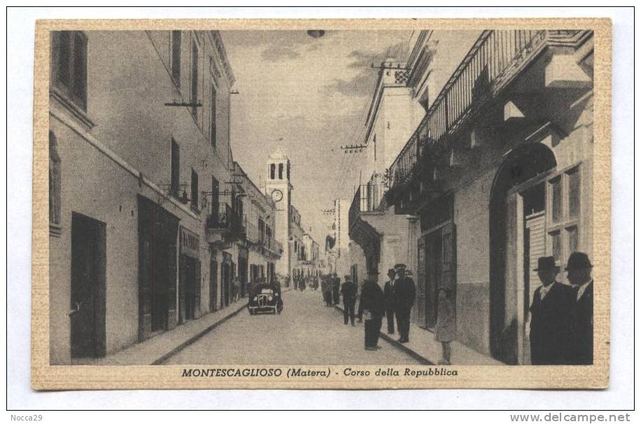 MONTESCAGLIOSO  MATERA  ANNI 40   CORSO DELLA REPUBBLICA   ANIMATA!! - Matera