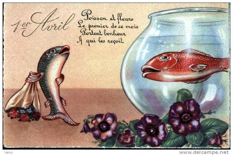 1er AVRIL - LE POISSON ROUGE DU BOCAL Reçoit Les Fleurs Du POISSON D'AVRIL  (SP éditeur) - 1er Avril - Poisson D'avril