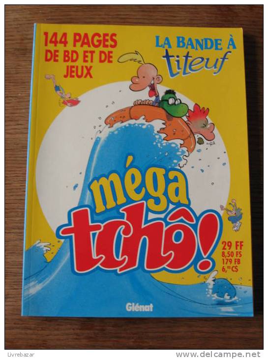 MEGA TCHO! LA BANDE A TIFEUF 144 PAGES DE BD ET DE JEUX Couvertures Souples - Titeuf