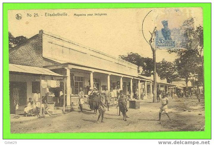 ELIZABETHVILLE, CONGO - MAGASINS POUR INDIGÈNES - NELS - CIRCULÉE - ÉDITION MME J. DECOSTER - - Kinshasa - Léopoldville