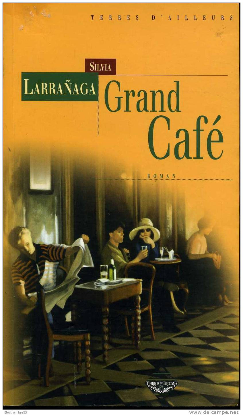 Larranaga  Grand Cafe Ed Terre De Brume  Nouvelles 14x24 Cm - Fantastique