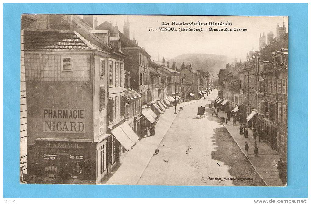 CPA -Vesoul - Grande Rue Carnot - Pharmacie Nigard -La Haute Saône Illustrée    -animée 1915  - 70 - Haute  Saône - Shops