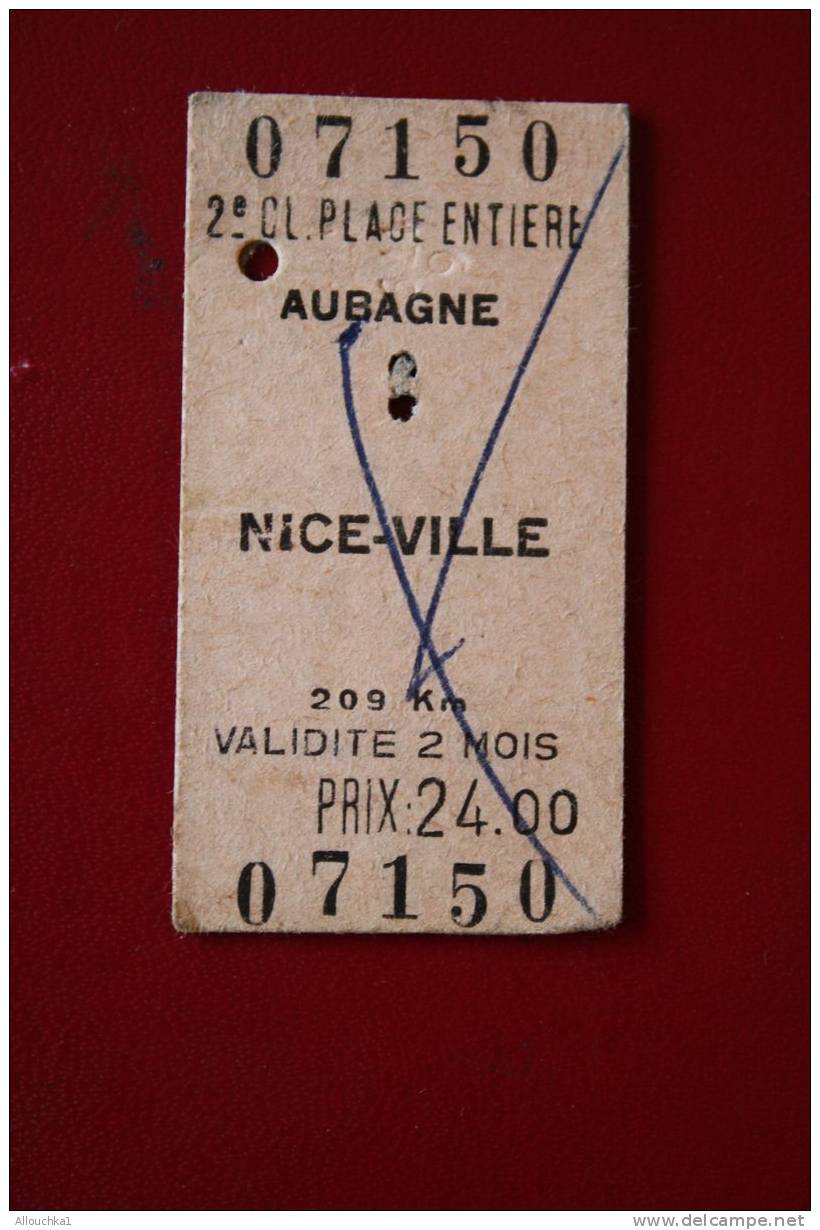 DU 5-10-1969-TICKET DE TRAIN SNCF 2eme CLASSE  AUBAGNE POUR NICE VILLE -VALIDITE 2 MOIS -PRIX 24 FRANCS-POINCONNE - Europa