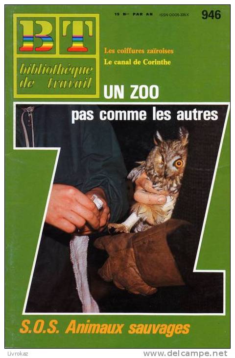 BT N°946 (1984) : Un Zoo Pas Comme Les Autres. Le Centre De Soins SOS Animaux Sauvages. Bibliothèque De Travail. Freinet - 6-12 Ans