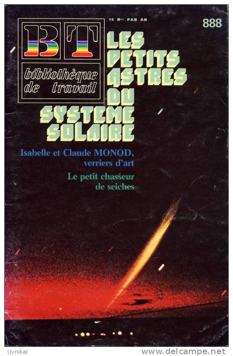 BT N°888 (1980) : Les Petits Astres Du Système Solaire. Météorites, Astéroïdes, Satellites, Comètes, Seiche, Verriers. - 6-12 Ans