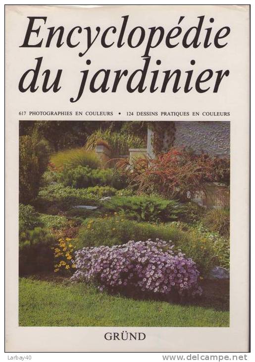 Encyclopédie Du Jardinier Ed. Grund 1985 - Garden