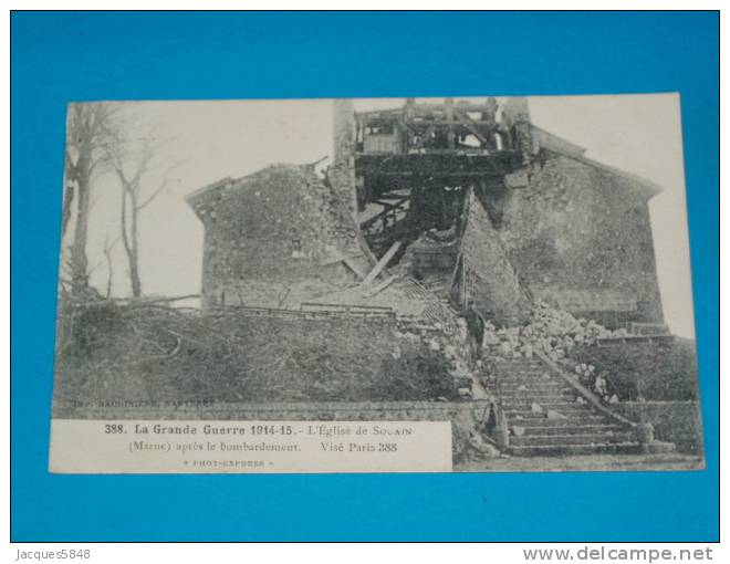 51) Souain - N° 388 - L'eglise Après Le Bombardement - Année 1914/15 - EDIT  Photo-express - Souain-Perthes-lès-Hurlus