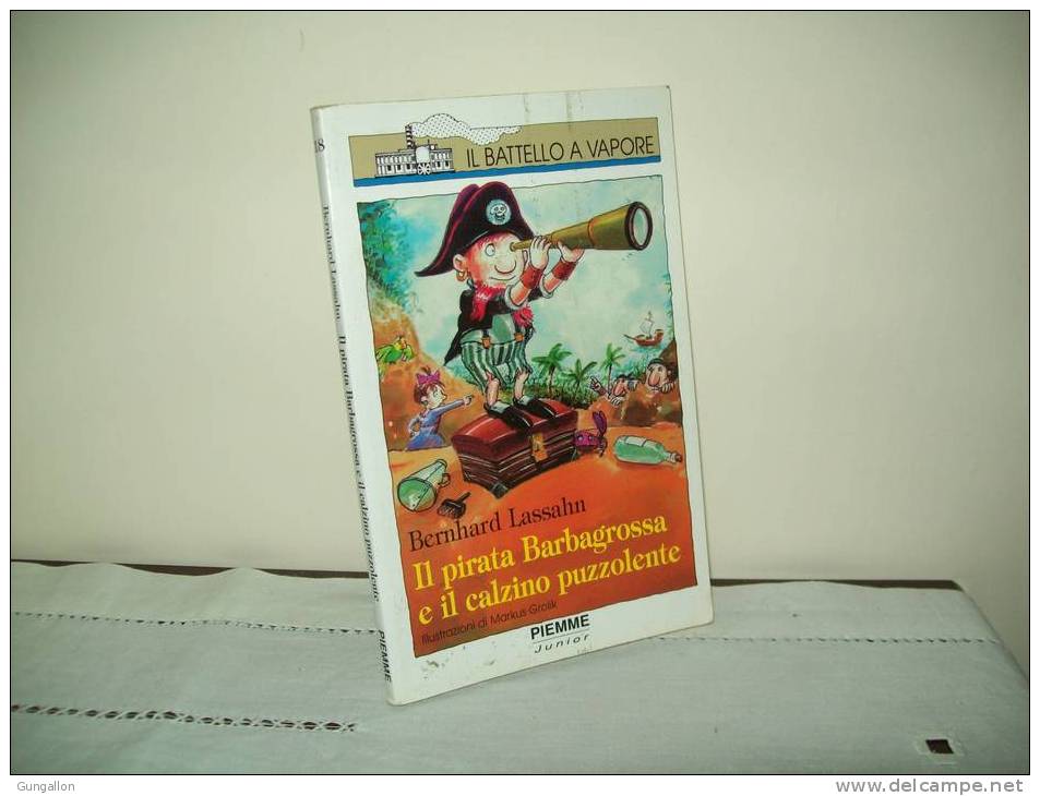 Il Pirata Barbarossa E Il Calzino Puzzolente (Ed. PiemmeS.P.A. 1997) Di Bernhard Lassahn - Enfants Et Adolescents