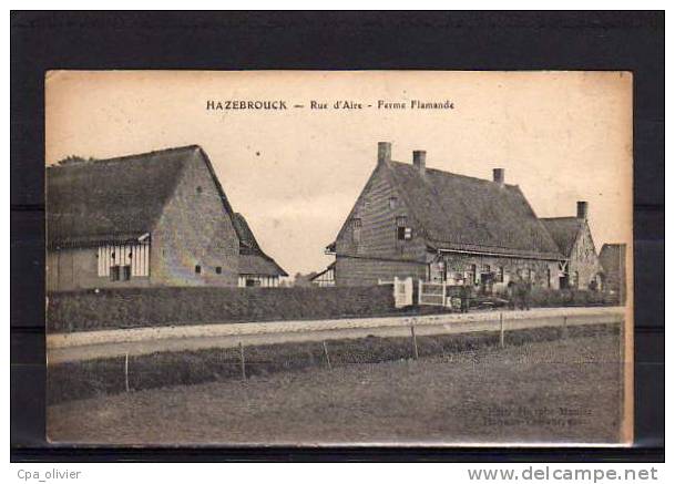 59 HAZEBROUCK Rue D'Aire, Ferme Flamande, Ed Huyghe, 191? - Hazebrouck